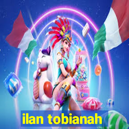 ilan tobianah